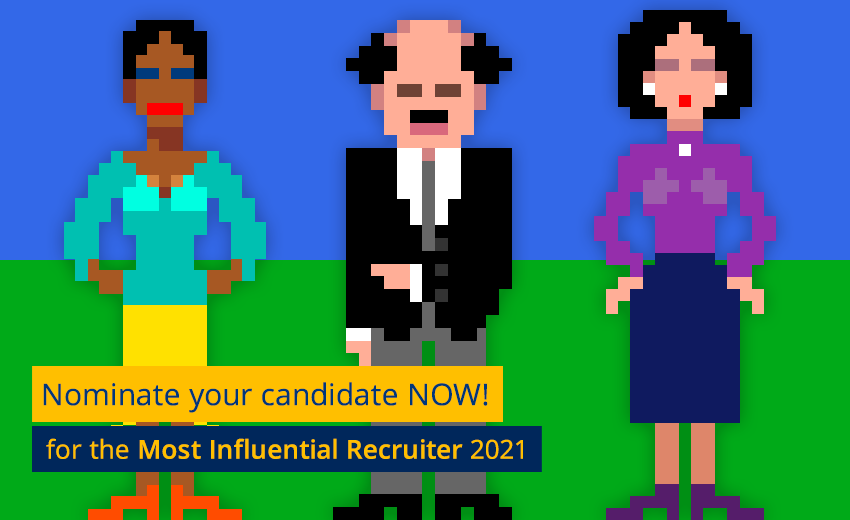 Nominate your candidate for the Most Influential Recruiter 2021 Now!
